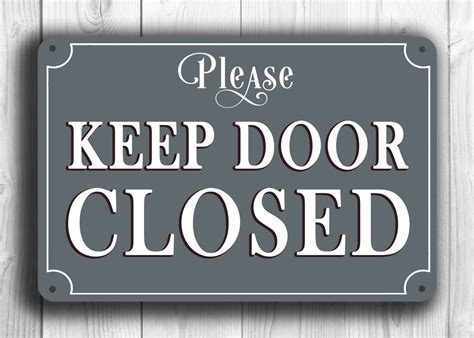 Keep Door Closed Sign Keep Door Closed Sign Classic Style