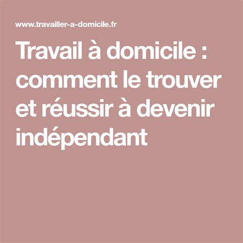 Mes enfants, tout d'abord, qui en veulent toujours plus et m'ont donné le goût de lire à haute et intelligible voix. Travail à domicile : comment le trouver et réussir à ...