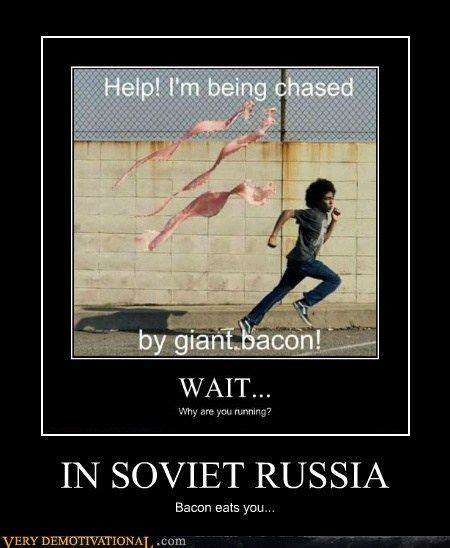 Demotivational Posters In Soviet Russia In Soviet Russia In Soviet