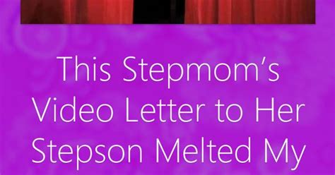 This Stepmoms Video Letter To Her Stepson Melted My Heart And Choked Me Up Big Time