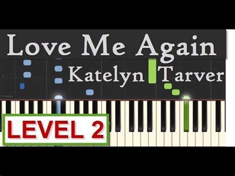 Love Me Again Piano Tutorial Katelyn Tarver Piano Tutorial By Spw