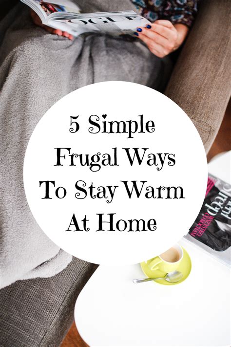 How To Keep Warm Using Simple Frugal Tips And Ideas Stay Warm At Home