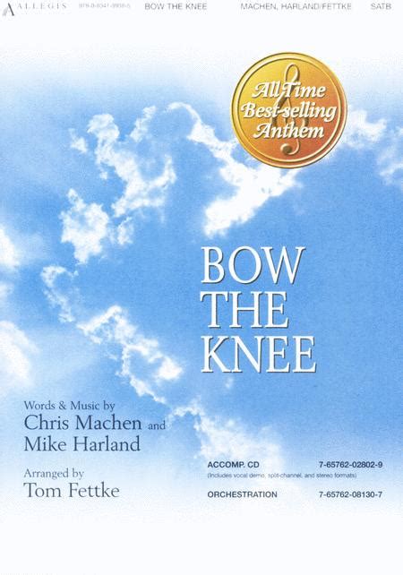 Sheet Music Bow The Knee Anthem Choral Satb
