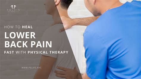 How To Heal Lower Back Pain Fast With Physical Therapy Pelvisnyc