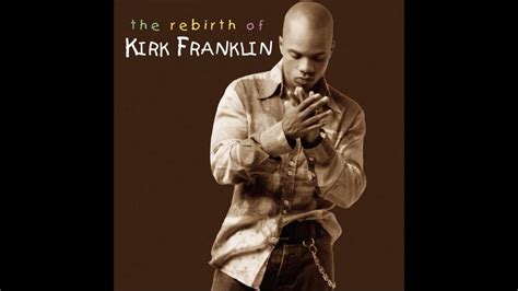07 Kirk Franklin My Life My Love My All Youtube