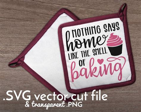 Nothing Says Home Like Smell Of Baking Svg Cut File Kitchen Etsy