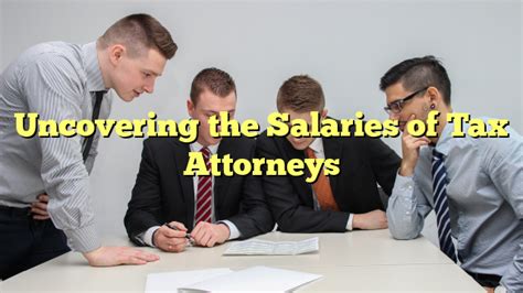 Uncovering The Salaries Of Tax Attorneys The Franklin Law
