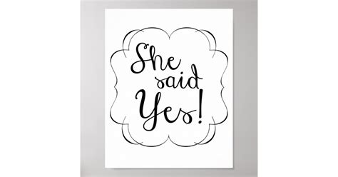 She Said Yes Poster Zazzle