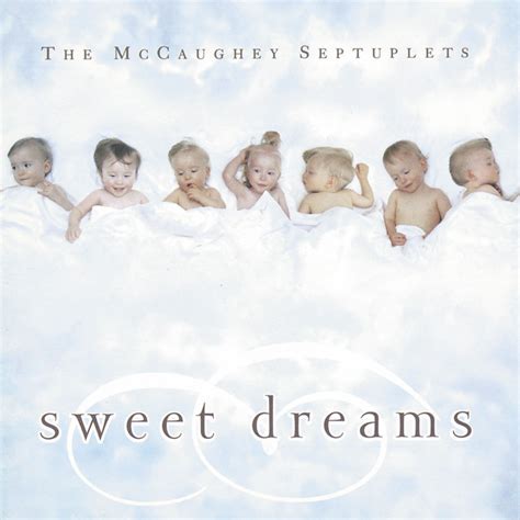 The Mccaughey Septuplets Sweet Dreams Album By The Mccaughey