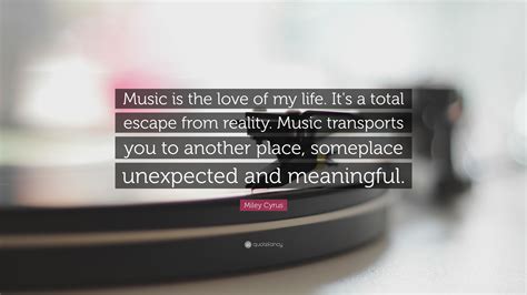 Music is my life, beirut, lebanon. Miley Cyrus Quote: "Music is the love of my life. It's a ...