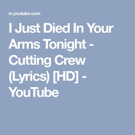 Cutting Crew I Just Died In Your Arms Tekst - Pin on Music