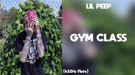 Lil Peep Gym Class 432hz Youtube