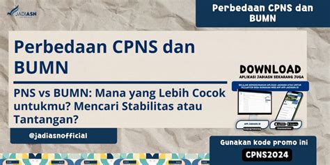 Perbedaan CPNS Dan BUMN PNS Vs BUMN Mana Yang Lebih Cocok Untukmu Mencari Stabilitas Atau