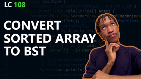 How To Convert A Sorted Array To A Binary Search Tree Leetcode 108