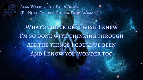 Top 10 alan walker lyrics. Alan Walker - All Falls Down (Ft. Noah Cyrus & Digital ...