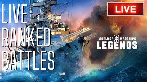 World Of Warship Legends Live Ranked Battles Youtube