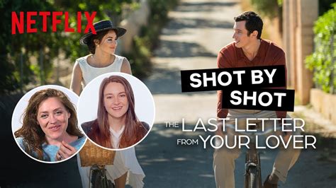Shot By Shot The Last Letter From Your Lover Shailene Woodley And Augustine Frizzell Youtube
