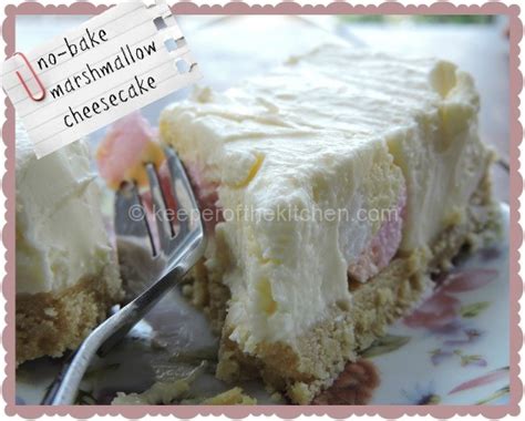 No Bake Marshmallow Cheesecake Recipe Keeper Of The Kitchen
