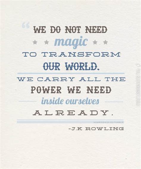 We Do Not Need Magic To Transform Our World