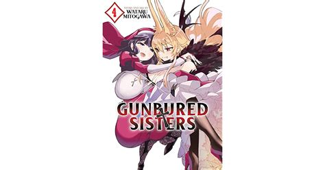 Gunbured × Sisters Vol 4 By Wataru Mitogawa