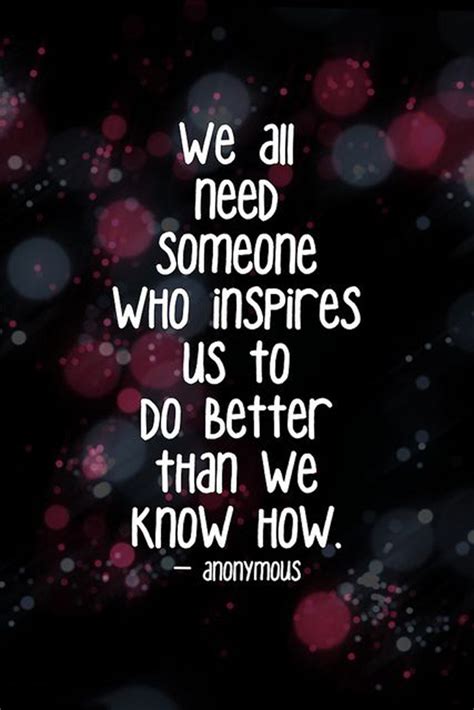 quotes about someone who inspires quotesgram