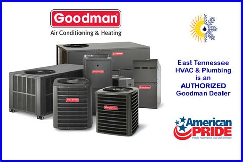 Goodman Air Conditioning And Heating East Tennessee Hvac And Plumbing