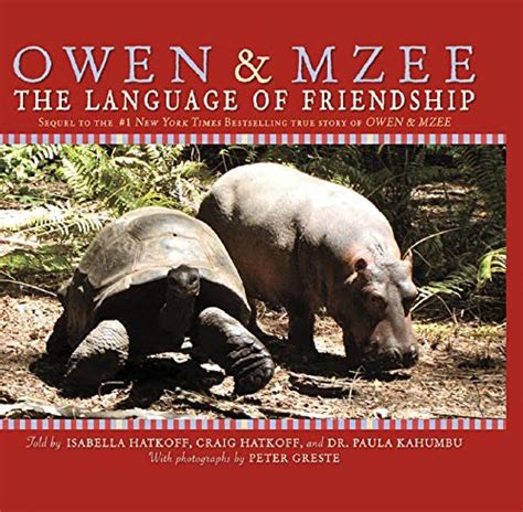 Owen And Mzee The Language Of Friendship By Isabella Hatkoff Paula