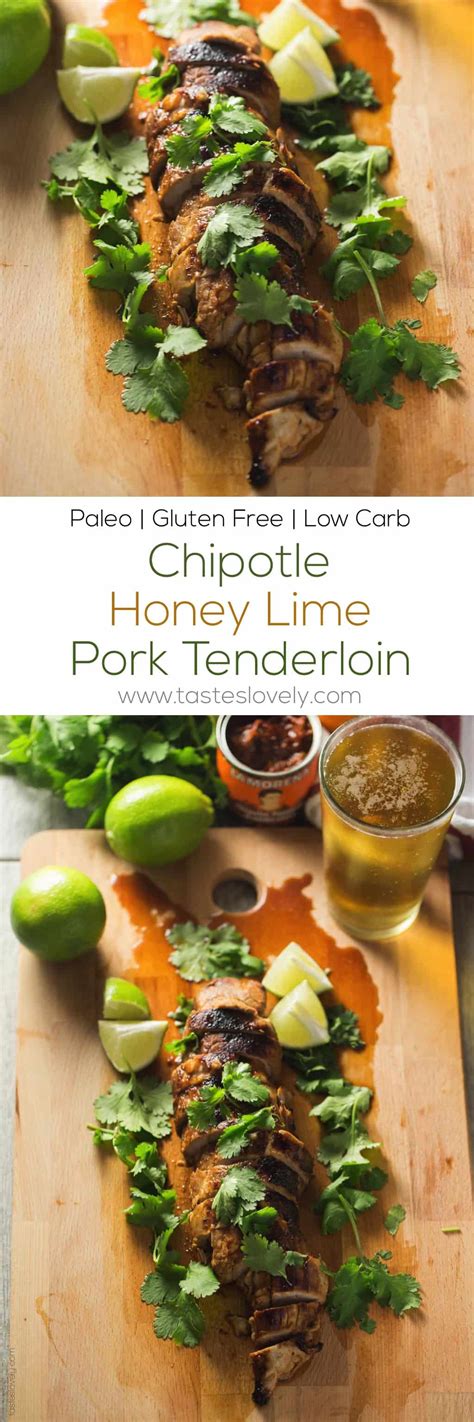 Sizzling tenderloin and veggies are tossed with a bold cilantro sauce and tucked into tortillas for a fun take on taco night. Paleo Chipotle Honey Lime Pork Tenderloin — Tastes Lovely