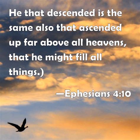 Ephesians 410 He That Descended Is The Same Also That Ascended Up Far