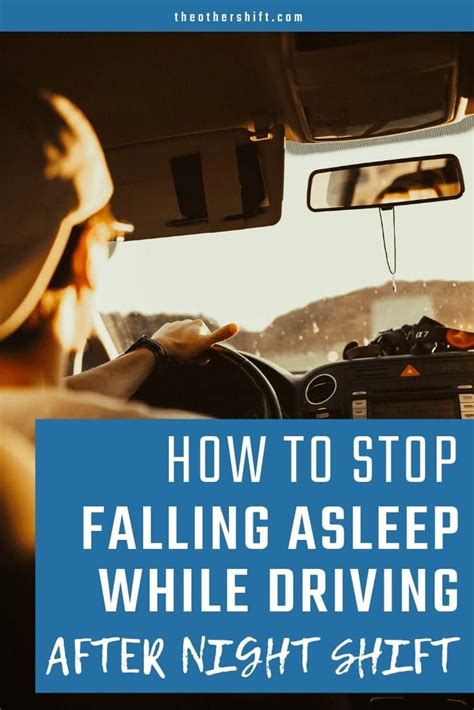 How To Stop Falling Asleep While Driving After Night Shift How To