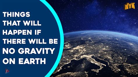 What If There Was No Gravity On Earth