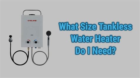 What Size Tankless Water Heater Do I Need Water