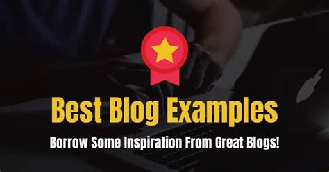103 Best Blog Examples The Ultimate List 2023