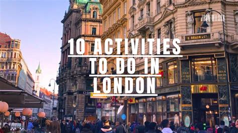10 Must Do Activities In London