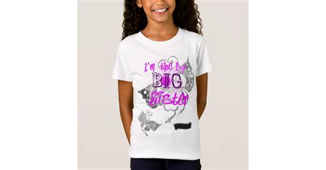 Im The Big Sister T Shirt Zazzle