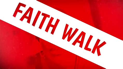 Faith Walk Youtube