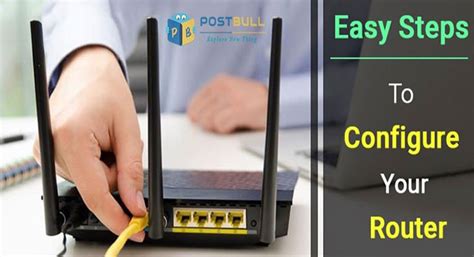 Easy Steps To Configure My Router