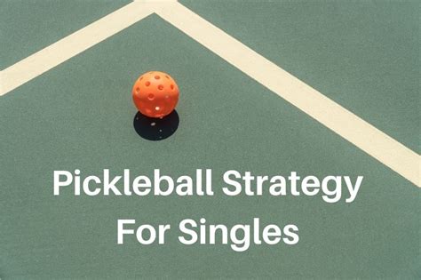 Pickleball Strategy For Singles