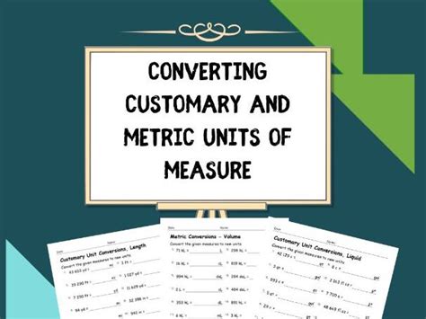 Measurement Conversions Metric And Customary Teaching Resources