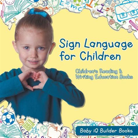 Sign Language For Children Childrens Reading And Writing Education