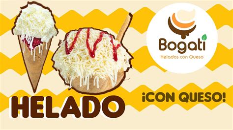 🧀🍨🍦 Postres Fríos Gourmet Ecuador Helados Con Queso Bogati Youtube
