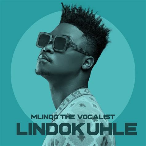 Download Album Mlindo The Vocalist Lindokuhle Zakavibes