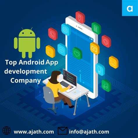 Android App Development Company In Delhi Ncr Ajath Infotech Pvt Ltd