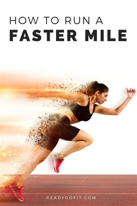 How To Run A Faster Mile How To Run Faster Running Running A Mile