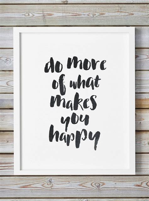Do More Of What Makes You Happy Art Print Large Wall Art 8x10 24x36