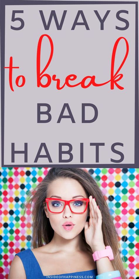 How To Break Bad Habits 5 Painless Ways To Start Today In 2020 Break