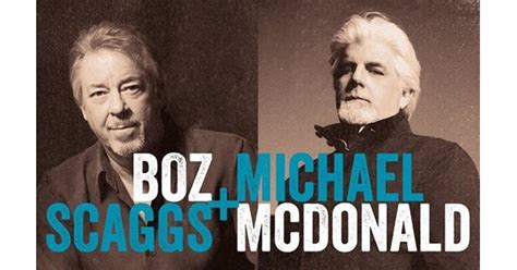 Boz Scaggs And Michael Mcdonald At The Fraze