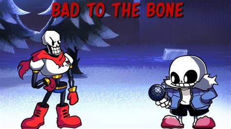Friday Night Funkin Bad To The Bone Papyrus Vs Sans Cover Playable