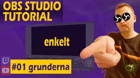 Obs Studio Tutorial Grunderna Streamer Guide Obs Tutorials