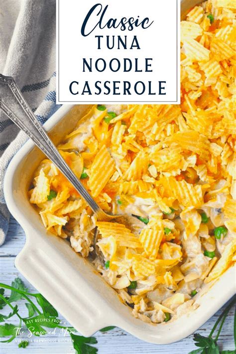 Tuna Noodle Casserole The Seasoned Mom Recipe Dinner Casserole Recipes Tuna Noodle
